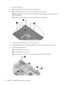 Page 846.Remove the following:
(1) Three Phillips PM2.5×2.0 screws in the optical drive bay
(2) One Phillips PM2.5×5.0 screw on the rear edge of the base enclosure
(3) Three Phillips PM2.5×7.0 screws on the rear edge of the base enclosure that secure the top cover
trim to the computer
(4) Two HM5.0×9.0 standoffs in the memory/WLAN module compartment
7.Turn the computer right-side up, with the front toward you.
8.Release and disconnect the TouchPad cable (1) from the ZIF connector on the system board.
9.Remove...