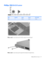 Page 125Phillips PM2.0×3.0 screw
ColorQuantityLengthThreadHead width
Silver 11 3.0 mm 2.0 mm 4.5 mm
Where used: 2 screws that secure the WLAN module to the system board
Where used: 2 screws that secure the optical drive bracket to the optical drive
Phillips PM2.0×3.0 screw 117 