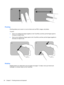 Page 30Pinching
Pinching allows you to zoom in or out on items such as PDFs, images, and photos.
To pinch:
●Zoom in by holding two fingers together on the TouchPad, and then pull the fingers apart to
increase an objects size.
●Zoom out by holding two fingers apart on the TouchPad, and then pull the fingers together to
decrease an objects size.
Rotating
Rotating allows you rotate items such as photos and pages. To rotate, move your thumb and
forefinger in a circular motion on the TouchPad.
24 Chapter 3...