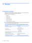 Page 9211 Security
Protecting the computer
Standard security features provided by the Windows operating system and the non-Windows Setup
Utility protect your personal settings and data from a variety of risks.
Follow the procedures in this guide to use:
●Passwords
●Antivirus software
●Firewall software
●Critical security updates
●Optional security cable
●Fingerprint reader (select models only)
NOTE:Security solutions are designed to act as deterrents, but they might not deter software attacks
or prevent the...