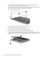 Page 745.If it is necessary to replace the display enclosure or any of the display assembly internal
components, remove the following screw covers and screws:
(1) Two rubber screw covers on the display bezel bottom edge. The display rubber screw covers
are included in the Display Rubber Kit, spare part number 516446-001.
(2) Four Phillips PM2.5×7.0 screws.
6.Turn the display assembly upside down, with the bottom toward you.
7.Lift and release the bottom of the display enclosure (1).
8.Disconnect the display...