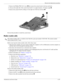 Page 78Removal and replacement procedures
Maintenance and Service Guide4–39
3. Remove the Phillips PM2.5×6.5 screw 1 that secures the system board to the base enclosure.
4. Lift up on the right side of the system board until it is at approximately a 45-degree angle 2.
5. Remove the system board by sliding it to the right out of the base enclosure 3. 
Reverse this procedure to install the system board. 
Modem module cable
✎The modem module cable is available in the Cable Kit, spare part number 512832-001. The...