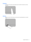 Page 47Navigating
To move the on-screen pointer, slide one finger across the TouchPad in the direction you want the
pointer to go.
Selecting
Use the left and right TouchPad buttons as you would use the corresponding buttons on an external
mouse.
Using the TouchPad 37 