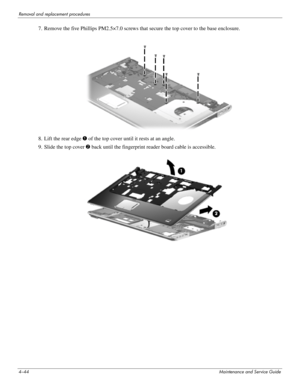 Page 784–44Maintenance and Service Guide
Removal and replacement procedures
7. Remove the five Phillips PM2.5×7.0 screws that secure the top cover to the base enclosure. 
8. Lift the rear edge 1 of the top cover until it rests at an angle.
9. Slide the top cover 2 back until the fingerprint reader board cable is accessible. 