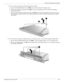 Page 71Removal and replacement procedures
Maintenance and Service Guide4–37
9. If it is necessary to replace the webcam/microphone module:
a. Remove the Phillips PM2.0×4.0 screw 1 that secures the module to the display bezel.
b. Release the webcam/microphone module 2 as far from the display bezel as the webcam/microphone 
module cable allows.
c. Disconnect the webcam/microphone module cable 3 from the webcam/microphone module, and remove 
the webcam/microphone module. The webcam/microphone module is available...