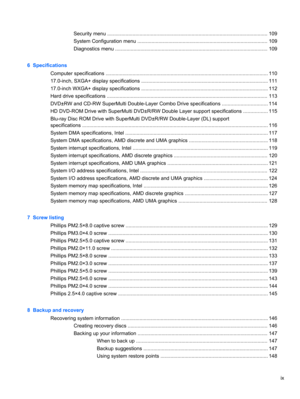 Page 9Security menu .................................................................................................................. 109
System Configuration menu ............................................................................................ 109
Diagnostics menu ............................................................................................................ 109
6  Specifications
Computer specifications...