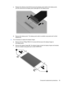 Page 101c.Release the adhesive strip (1) that secures the display panel cable to the display panel,
and then disconnect the display panel cable (2) from the display panel.
d.Remove the display panel. The display panel cable is available using spare part number
639454-001.
9.If it is necessary to replace the display hinges:
a.Remove the four Phillips PM2.0×3.0 screws (1) that secure the display hinges to
the display panel.
b.Remove the display hinges (2). The display hinges include the display hinges and...