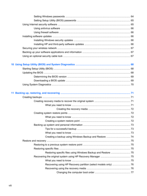 Page 8Setting Windows passwords .............................................................................................. 64
Setting Setup Utility (BIOS) passwords ............................................................................. 65
Using Internet security software ......................................................................................................... 65
Using antivirus software...