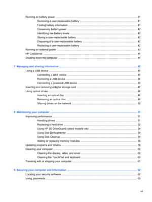 Page 7Running on battery power .................................................................................................................. 41
Removing a user-replaceable battery ................................................................................ 41
Finding battery information ................................................................................................ 41
Conserving battery power...