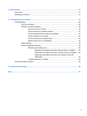 Page 912  Specifications .............................................................................................................................................. 77
Input power ......................................................................................................................................... 77
Operating environment ....................................................................................................................... 78
13  Troubleshooting and support...