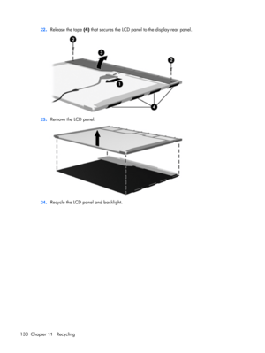 Page 13622.Release the tape (4) that secures the LCD panel to the display rear panel.
23.Remove the LCD panel.
24.Recycle the LCD panel and backlight.
130 Chapter 11   Recycling 