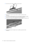 Page 4712.Disconnect the camera module cable (3) from the camera module.
13.Remove the camera module. The camera module is available using spare part number
452304-001.
14.If it is necessary to replace the display inverter, remove the display inverter (1) from the display
enclosure as far as the two display inverter cables and the backlight cable allow.
15.Disconnect the two display panel cables (2) and the backlight cable (3) from the display inverter.
16.Remove the display inverter. The display inverter is...