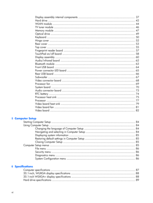 Page 5Display assembly internal components .......................................................................  37
Hard drive ............................................................................................................. 42
WLAN module ........................................................................................................ 44
TV tuner module ...................................................................................................... 46
Memory module...