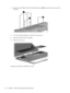 Page 666.Remove the four Phillips PM2.5×4.0 broad-head screws (2) that secure the rear cover to the
computer.
7.Turn the computer right-side up, with the front toward you.
8.Open the computer as far as possible.
9.Remove the rear cover.
Reverse this procedure to install the rear cover.
58 Chapter 4   Removal and replacement procedures 