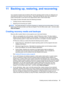 Page 6911 Backing up, restoring, and recovering
Your computer includes tools provided by HP and the operating system to help you safeguard your
information and retrieve it if you ever need to. These tools will help you return your computer to a
proper working state or even back to the original factory state, all with simple steps.
This chapter provides information about the following processes:
●Creating recovery media and backups
●Restoring and recovering your system
NOTE:This guide describes an overview of...