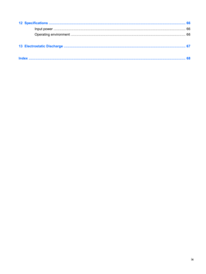 Page 912  Specifications .............................................................................................................................................. 66
Input power ......................................................................................................................................... 66
Operating environment ....................................................................................................................... 66
13  Electrostatic Discharge...