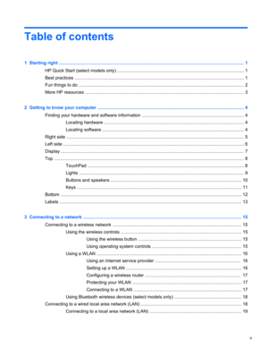Page 5Table of contents
1  Starting right ................................................................................................................................................... 1
HP Quick Start (select models only) ..................................................................................................... 1
Best practices ....................................................................................................................................... 1
Fun things to do...
