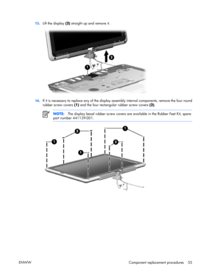 Page 60
13.Lift the display  (2) straight up and remove it.
14.If it is necessary to replace any 
of the display assembly internal  components, remove the four round
rubber screw covers  (1) and the four rectangular rubber screw covers  (2).
NOTE: The display bezel rubber screw covers are  available in the Rubber Feet Kit, spare
part number 441139-001.
ENWW Component replacement procedures 55 