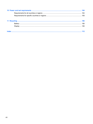 Page 810  Power cord set requirements .................................................................................................................. 104
Requirements for all countries or regions ......................................................................................... 104
Requirements for specific countries or regions ................................................................................ 105
11  Recycling...