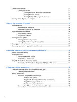 Page 10Cleaning your computer ..................................................................................................................... 52
Cleaning procedures .......................................................................................................... 52
Cleaning the display (All-in-Ones or Notebooks) .............................................. 52
Cleaning the sides or cover ............................................................................... 53
Cleaning the TouchPad,...