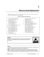 Page 23Technology Code ID)  Removal and Replacement  2-1 
2 
Removal and Replacement 
This chapter shows how to remove and replace the notebook’s components, listed in the following 
table. The items marked by 
• are user-replaceable. 
  Table 2-1. Removal Cross-Reference 
  
Antenna, Bluetooth (page 2-20). 
Antenna, wireless (page 2-20). 
• Battery (page 2-4). 
Bezel, display (page 2-20). 
Card, mini-PCI (page 2-16). 
Case, bottom (page 2-32). 
Case, top (page 2-27). 
• Cover, expansion SDRAM (page 2-15). 
•...