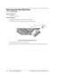 Page 282-6  Removal and Replacement  HP Pavilion zt1100/xz100 Omnibook xt1000 
Removing the Hard Disk Drive 
(User-Replaceable) 
Required Equipment 
• #0 Phillips screwdriver. 
Removal Procedure 
1.  Unplug the AC adapter, if present, and remove the battery. 
2.  On the bottom of the unit, remove both hard drive retaining screws. 
  
 
 
 
Figure 2-4. Removing the Hard Disk Drive 
3.  Carefully pull the hard drive out of the notebook. 
4.  Remove all four screws from the hard drive tray and drive case, then...