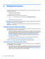 Page 749Backup and recovery
Thischapterprovidesinformationaboutthefollowingprocesses.Theinformationinthechapterisstandard
procedureformostproducts.
BCreatingrecoverymediaandbackups
BRestoringandrecoveringyoursystem
Foradditionalinformation,refertotheHPsupportassistantapp.
xTypesupportinthetaskbarsearchbox,andthenselecttheHP Support Assistantapp.
