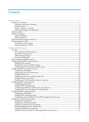 Page 1127i 
Contents 
Multicast overview ··················\
··················\
··················\
··················\
··················\
··················\
··················\
··················\
······· 1 
Introduction to multicast ··················\
··················\
··················\
··················\
··················\
··········· ··················\
··················\
··········· 1 
Information transmission techniques ··················\
··················\
··················\...