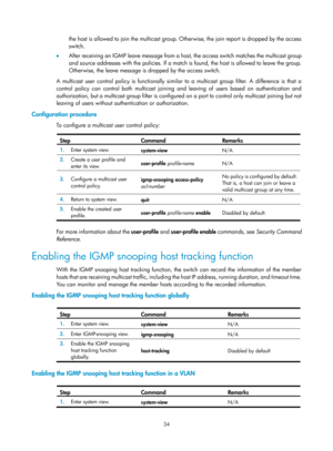 Page 1170 34 
the host is allowed to join the multicast group. Otherwise, the join report is dropped by the access 
switch.  
•   After receiving an IGMP leave message from a host, the access switch matches the multicast group 
and source addresses with the policies. If a match is found, the host is allowed to leave the group. 
Otherwise, the leave message is dropped by the access switch.  
A multicast user control policy is functionally similar to a multicast group filter. A difference is that a 
control policy...