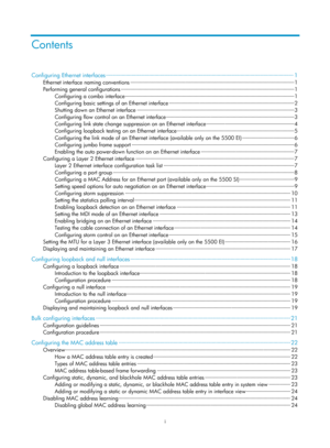 Page 204i 
Contents 
Configuring Ethernet interfaces ··················\
··················\
··················\
··················\
··················\
····· ··················\
··················\
 1 
Ethernet interface naming conventions ··················\
··················\
··················\
··················\
················· ··················\
················ 1 
Performing general configurations ··················\
··················\
··················\
··················\
··················\
···...