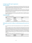 Page 1395 259 
Configuring MLD report suppression 
Configuration guidelines 
When a Layer 2 switch receives an MLD report from an IPv6 multicast group member, the Layer 2 switch 
forwards the message to the Layer 3 device that directly connects to the Layer 2 switch. When multiple 
members of an IPv6 multicast group are attached to the Layer 2 switch, the Layer 3 device might receive 
duplicate MLD reports for the IPv6 multicast group from these members.  
With the MLD report suppression function enabled, within...