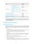 Page 168116 
Task Remarks 
Configuring HWTACACS schemes 
Configuring AAA 
methods for ISP domains Creating an ISP domain 
Required. 
Configuring ISP domain attributes  Optional. 
Configuring AAA authentication methods for 
an ISP domain 
Required. 
Complete at least one task. 
Configuring AAA authorization methods for an 
ISP domain 
Configuring AAA accounting methods for an 
ISP domain 
Tearing down user connections  Optional. 
Configuring a NAS ID-VLAN binding  Optional. 
Specifying the device ID used in...