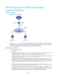 Page 2049 384 
SAVI configuration in SLAAC-only address 
assignment scenario 
Network requirements 
Figure 141 Network diagram 
 
 
As shown in Figure 141, Swi tch  A  se r ve s  as  t h e  g a teway.  Swi tch  B  c o n ne cts  H os t  A  a nd  H os t  B.  Th e  hos ts  
can obtain IPv6 addresses only through SLAAC. Configure SAVI on Switch B to bind the addresses 
assigned through SLAAC and permit only packets from the bound addresses.  
Configuration considerations  
Configure Switch B as follows: 
•   Enable...