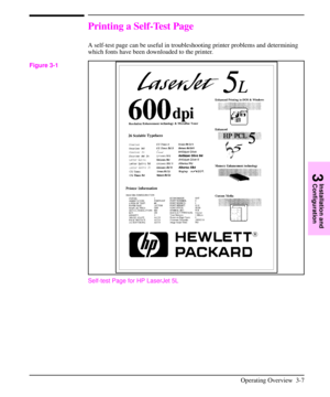 Page 38Printing a Self-Test Page
A self-test page can be useful in troubleshooting printer problems and determining
which fonts have been downloaded to the printer.
Self-test Page for HP LaserJet 5L
Figure 3-1
3
Installation and
Configuration
Operating Overview 3-7 