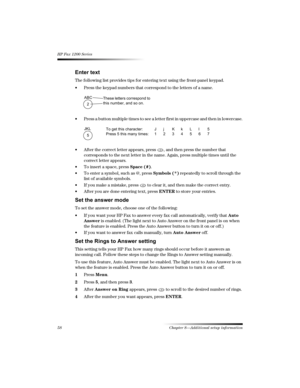 Page 6458 Chapter 8—Additional setup information
HP Fax 1200 Series
:
%
The following list provides tips for entering text using the front-panel keypad.
 Press the keypad numbers that correspond to the letters of a name.
 Press a button multiple times to see a letter first in uppercase and then in lowercase.
 After the correct letter appears, press  , and then press the number that 
corresponds to the next letter in the name. Again, press multiple times until the 
correct letter appears.
 To insert a...