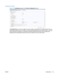 Page 73Addressing subtab
Figure 3-33  Addressing subtab on the Device Configuration tab set
The Addressing tab is used to configure a device's ability to get address information directly from an
LDAP server, without the use of DSS. This direct device addressing can be used whether or not DSS
LDAP replication is enabled. Any addresses collected directly by the device will be merged with
addresses from DSS address books for the user to select from at the control panel.
ENWWConfiguration 65 