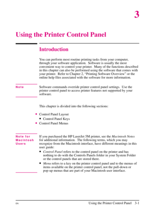 Page 33
3
Using the Printer Control Panel
Introduction
You can perform most routine printing tasks from your computer,
through your software application.  Software is usually the most
convenient way to control your printer. Many of the functions described
in this chapter can also be performed using the software that comes with
your printer.  Refer to Chapter 2, “Printing Software Overview” or the
online help files associated with the software for more information.
NoteSoftware commands override printer control...