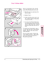 Page 149
Tray 2 Pickup Roller
Before you begin these steps, turn the
printer off and unplug the power cord.
1Open the top cover and remove the
toner cartridge.
2Remove Tray 2.
3Gently rotate the printer onto its left
side so that the bottom of the printer
is easily accessible.
4To remove the Pickup Roller pinch
the retaining clip on top of the roller
with your right hand while sliding the
roller up off the shaft with your left
hand.
To install a new Pickup Roller , slide it
over the shaft and rotate it until...