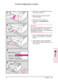 Page 69
To Print Transparencies or Labels:
1Open Tray 1 by pulling down on the
top center of the door.
2Pull out the tray extension until it
clicks into place.
3Place up to 8 mm of labels or
transparenciesprint-side-upin
Tray 1.
Caution
Do not load transparencies up to the arrow
on the paper guide tabs. The stack of
transparencies shouldn’t reach higher than
2 mm below the arrow.
4In your software’s print setup, specify
paper size and Tray 1for the paper
source.
5After printing, remove the printed
sheet from...