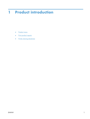 Page 131 Product introduction
●Product views
●
Print product reports
●
Printer sharing disclaimer
ENWW 1 
