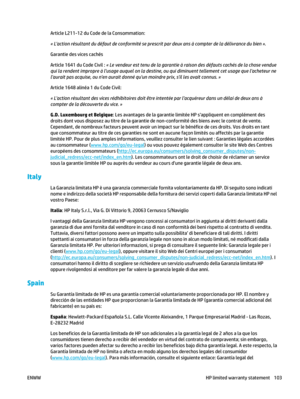 Page 117Article L211-12 du Code de la Consommation:
« Laction résultant du défaut de conformité se prescrit par deux ans à compter de la délivrance du bien ».
Garantie des vices cachés
Article 1641 du Code Civil :  « Le vendeur est tenu de la garantie à raison des défauts cachés de la chose vendue
qui la rendent impropre à lusage auquel on la destine, ou qui diminuent tellement cet usage que lacheteur ne
laurait pas acquise, ou nen aurait donné quun moindre prix, sil les avait connus. »
Article 1648 alinéa 1 du...