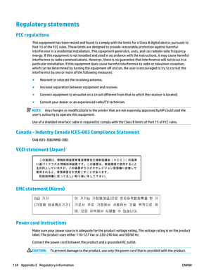 Page 148Regulatory statements
FCC regulations
This equipment has been tested and found to comply with the limits for a Class B digital device, pursuant to
Part 15 of the FCC rules. These limits are designed to provide reasonable protection against harmful
interference in a residential installation. This equipment generates, uses, and can radiate radio frequency
energy. If this equipment is not installed and used in  accordance with the instructions, it may cause harmful
interference to radio communications....