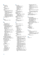 Page 102M
manual faxing
receive 29send 26, 27
memory
reprint faxes 30
save faxes 30modem
shared with fax (parallel phone
systems) 85shared with fax and answering
machine (parallel phonesystems) 91
shared with fax and voice line
(parallel phone systems) 87
shared with fax and voice mail(parallel phone systems) 94
monitor dialing 27
N
networkinterface card 47, 48
P
paper
size, set for fax 31
specifications 62
parallel phone systemsanswering machine setup 90
countries/regions with 77
distinctive ringing setup 82DSL...