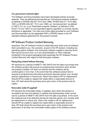 Page 117Warranty | 113 
 
 
47
7
The Software and Documentation have been developed entirely at private 
expense. They are delivered and licensed as “commercial computer software” 
as defined in DFARS 252.227-7013 (Oct 1988), DFARS 252.211-7015 (May 
1991) or DFARS 252.227- 7014 (Jun 1995), as “commercial item” as defined 
in FAR 2.101 (a), or as “Restricted computer software” as defined in FAR 
52.227-19 (Jun 1987) (or any equivalent agency regulation or contract clause),...