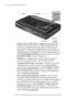 Page 2014  |  HP Jornada 680/680e User’s Guide
•Infrared port (SIR IrDA–compliant transceiver)—
Enables you to send and receive files by infrared beam
between your HP Jornada and another HP Jornada or
palmtop PC, or between your HP Jornada and an infrared-
equipped printer or desktop PC.  (For more information, see
the Connecting by infrared section in chapter 3 and the
Infrared transfer section in chapter 8.)
•Stabilizer—Stabilizes the unit when the expansion
module is extended (while a PC Card is installed)....