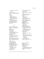 Page 195Index | 191 
  
factory default, 160, 161, 
178 
soft, 160, 181 
Resolve Conflicts dialog box, 
49 
Restore 
full, 82 
PIM databases, 81 
using ActiveSync, 79 
warning message, 153 
Restoring 
using ActiveSync, 81 
Restoring data, 78, 181 
Rich Ink technology, 78 
rtf file, 105 
S
SS S 
Safety precautions, 148 
Screen, viewing difficulties, 
159 
Security, 139 
Security Log 
using, 143 
Send using MIME format 
check box, 106 
Serial connection, 40 
Serial Port 
making connections, 36 
Serial sync cable,...