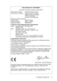 Page 4110. Regulation Statements 41
DECLARATION OF CONFORMITY
According to ISO/IEC Guide 22 and EN 45014
Manufacturers Name: Hewlett Packard Company
Manufacturers Address: Hewlett Packard Company
Digital Projection & Imaging
1000 NE Circle Blvd.
Corvallis, OR 97330-4239
Declares, that the product(s):
Product Name: Digital Projector
Model Number(s): vp6210, vp6220
Regulatory Model: CRVSB-04CI
Conforms to the following product specifications:
Safety: IEC 60950:1999 / EN 60950:2000
GB4943-1995
EMC: EN 55022: 1998...