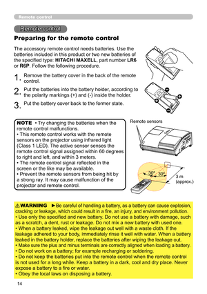 Page 1414
Remote control
Remote control
►Be careful of handling a battery, as a battery can cause explosion, 
cracking or leakage, which could result in a fire, an injury, and environment pollution.
• Use only the specified and new battery. Do not use a battery with damage, such 
as a scratch, a dent, rust or leakage. Do not mix a new battery with used one.
• When a battery leaked, wipe the leakage out well with a waste cloth. If the 
leakage adhered to your body, immediately rinse it well with water. When a...