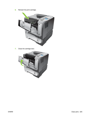 Page 2396.Reinsert the print cartridge.
2
1
3
7.Close the cartridge door.
2
1
3
2
1
3
ENWW Clear jams 225 