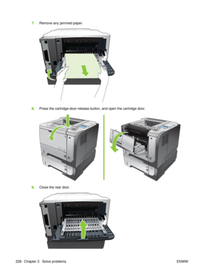 Page 2427.Remove any jammed paper.
8.Press the cartridge-door-release button, and open the cartridge door.
2
1
3
2
1
3
2
1
3
2
1
3
9.Close the rear door.
228 Chapter 3   Solve problems ENWW 